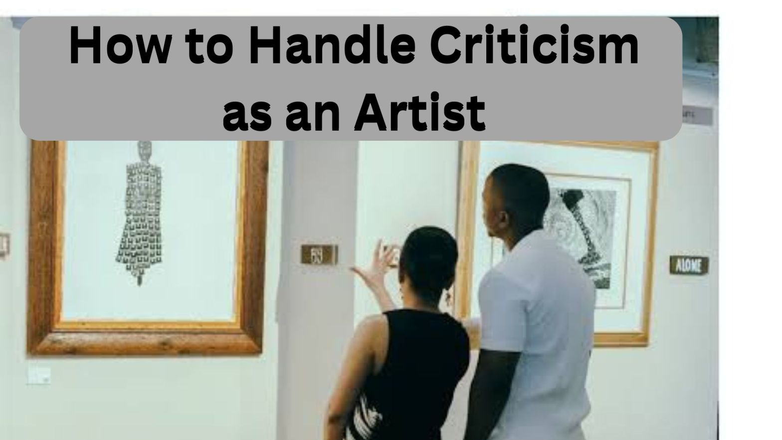 How to Handle Criticism as an Artist